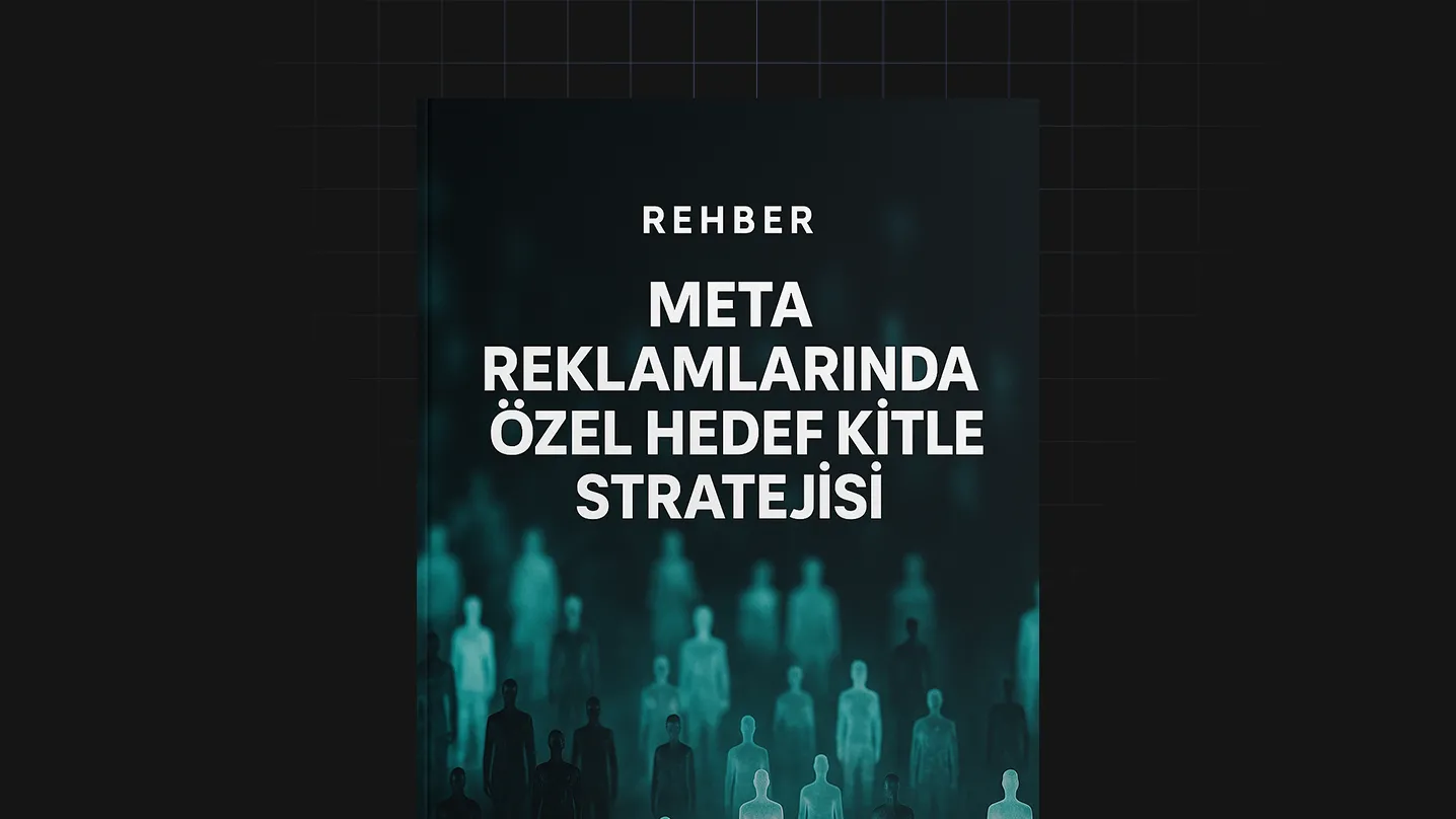 Meta Reklamlarında Özel Hedef Kitle Stratejisi